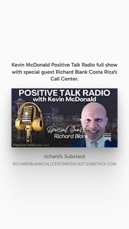 KevinMcDonaldPositiveTalkRadiofullshowwithspecialguestRichardBlankCostaRicasCallCenter.6.jpg