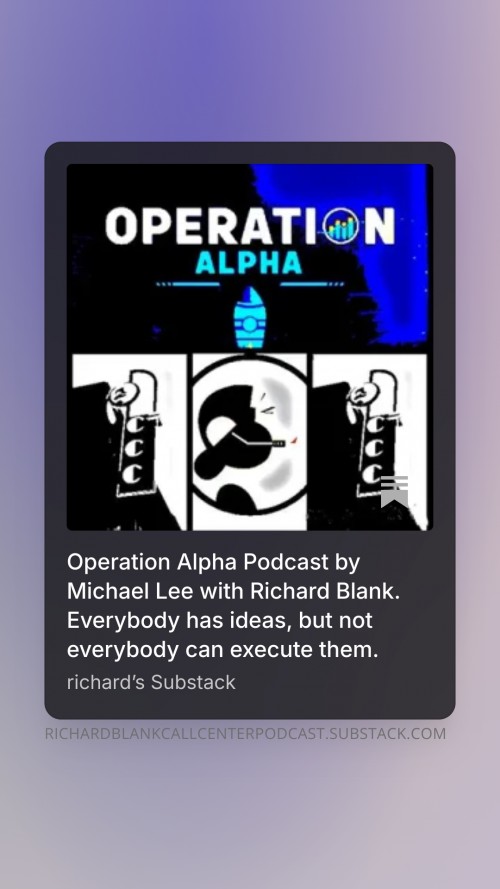 OperationAlphaPodcastbyMichaelLeewithRichardBlank.Everybodyhasideasbutnoteverybodycanexecutethem.7.jpg