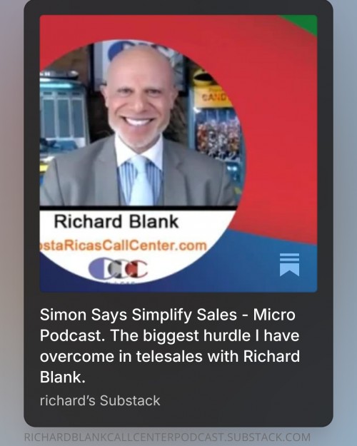 SimonSaysSimplifySales-MicroPodcast.ThebiggesthurdleIhaveovercomeintelesaleswithRichardBlank..jpg