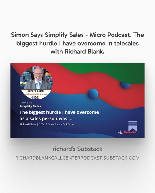 SimonSaysSimplifySales-MicroPodcast.ThebiggesthurdleIhaveovercomeintelesaleswithRichardBlank.2.jpg