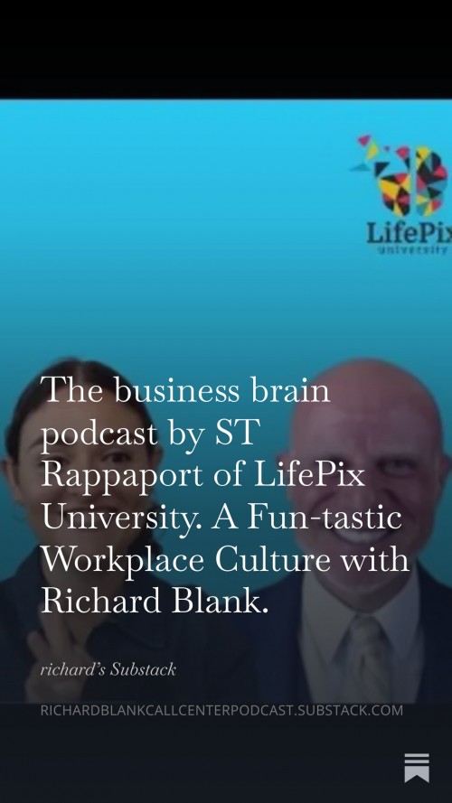 ThebusinessbrainpodcastbySTRappaportofLifePixUniversity.AFun-tasticWorkplaceCulturewithRichardBlank.8.jpg