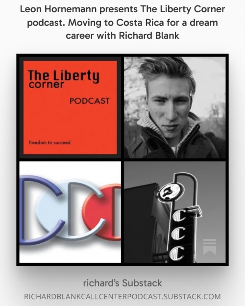 LeonHornemannpresentsTheLibertyCornerpodcast.MovingtoCostaRicaforadreamcareerwithRichardBlank11.jpg