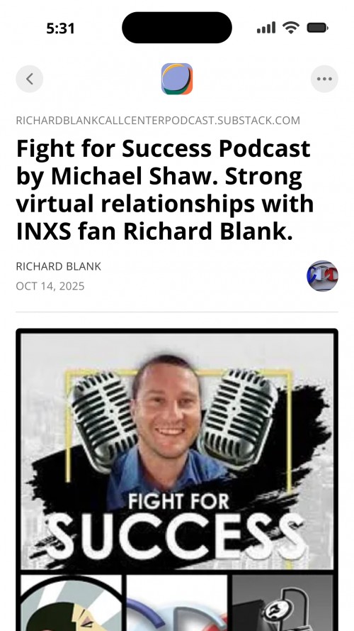 FightforSuccessPodcastbyMichaelShaw.StrongvirtualrelationshipswithINXSfanRichardBlank.6.jpg