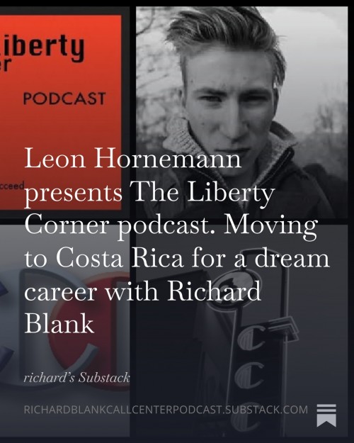 LeonHornemannpresentsTheLibertyCornerpodcast.MovingtoCostaRicaforadreamcareerwithRichardBlank7.jpg