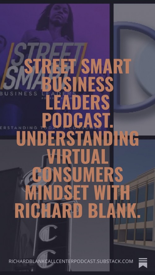 StreetSmartBusinessLeadersPodcast.UnderstandingvirtualconsumersmindsetwithRichardBlank.9.jpg