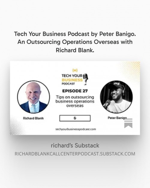 TechYourBusinessPodcastbyPeterBanigo.AnOutsourcingOperationsOverseaswithRichardBlank..jpg
