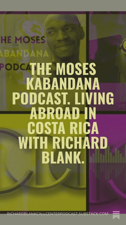TheMosesKabandanaPodcast.LivingabroadinCostaRicawithRichardBlank.10.jpg