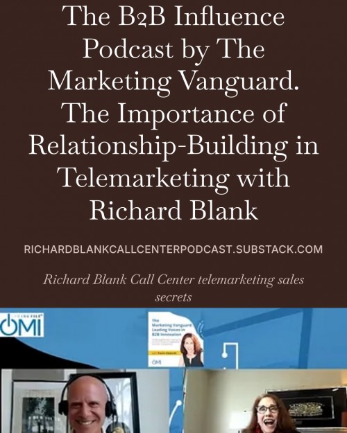 TheB2BInfluencePodcast.TheImportanceofRelationship-BuildinginTelesaleswithRichardBlank6.jpg