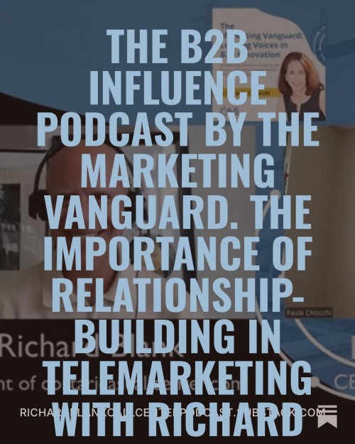 TheB2BInfluencePodcast.TheImportanceofRelationship-BuildinginTelesaleswithRichardBlank7.jpg