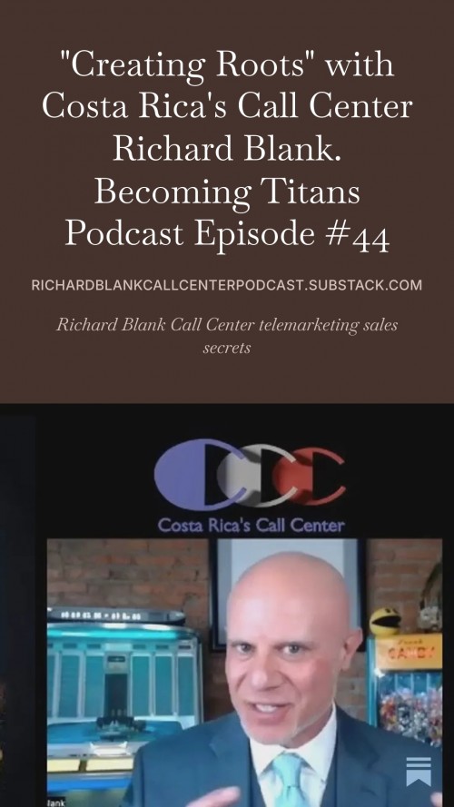 BecomingTitanspodcastCEOguestRichardBlankCostaRicasCallCenter...jpg