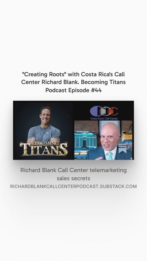 BecomingTitanspodcastCEOguestRichardBlankCostaRicasCallCenter..4.jpg