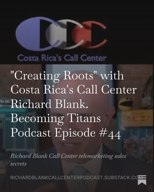 BecomingTitanspodcastCEOguestRichardBlankCostaRicasCallCenter..6.jpg