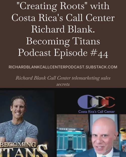 BecomingTitanspodcastCEOguestRichardBlankCostaRicasCallCenter..7.jpg