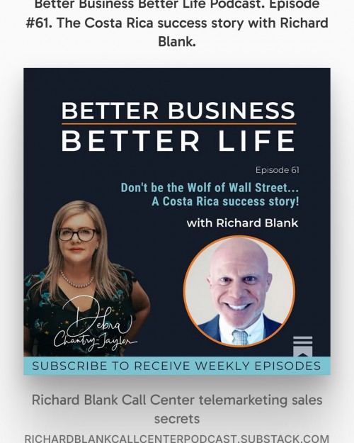 BETTERBUSINESSBETTERLIFEPODCASTENTREPRENEURGUESTRICHARDBLANKCOSTARICASCALLCENTER.10.jpg
