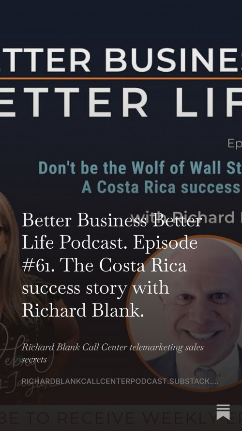 BETTERBUSINESSBETTERLIFEPODCASTENTREPRENEURGUESTRICHARDBLANKCOSTARICASCALLCENTER.11.jpg