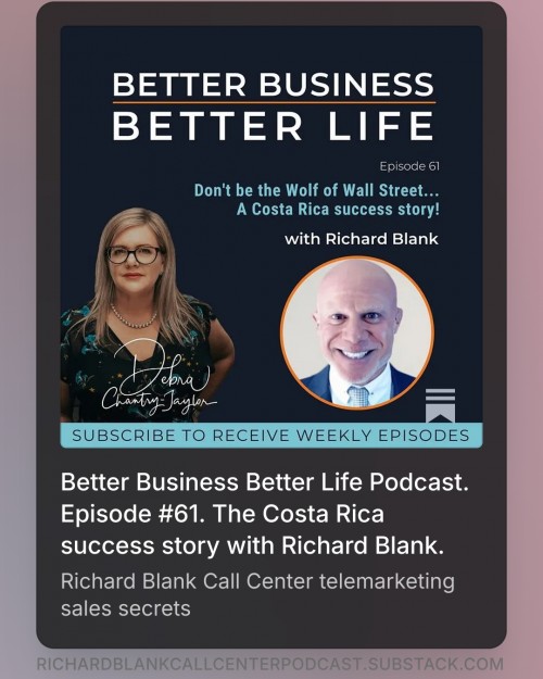 BETTERBUSINESSBETTERLIFEPODCASTENTREPRENEURGUESTRICHARDBLANKCOSTARICASCALLCENTER.9.jpg