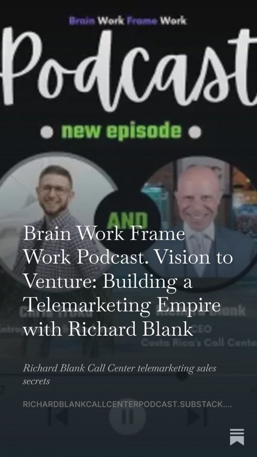 BrainworkFrameworkpodcastguestRichardBlankCostaRicasCallCenter.11.jpg