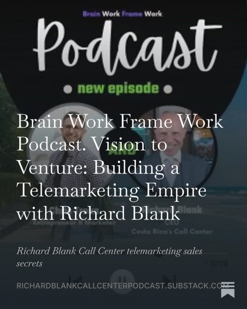 BrainworkFrameworkpodcastguestRichardBlankCostaRicasCallCenter.6.jpg