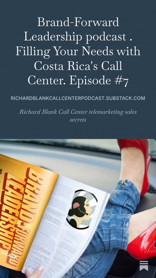 BrandForwardLeadershippodcastappointmentsettingguestRichardBlankCostaRicasCallCenter..jpg